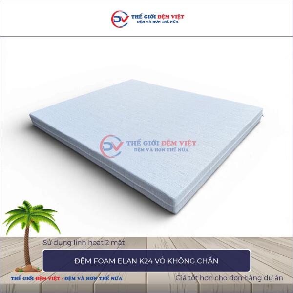 Đệm foam Elan K24 vỏ không chần